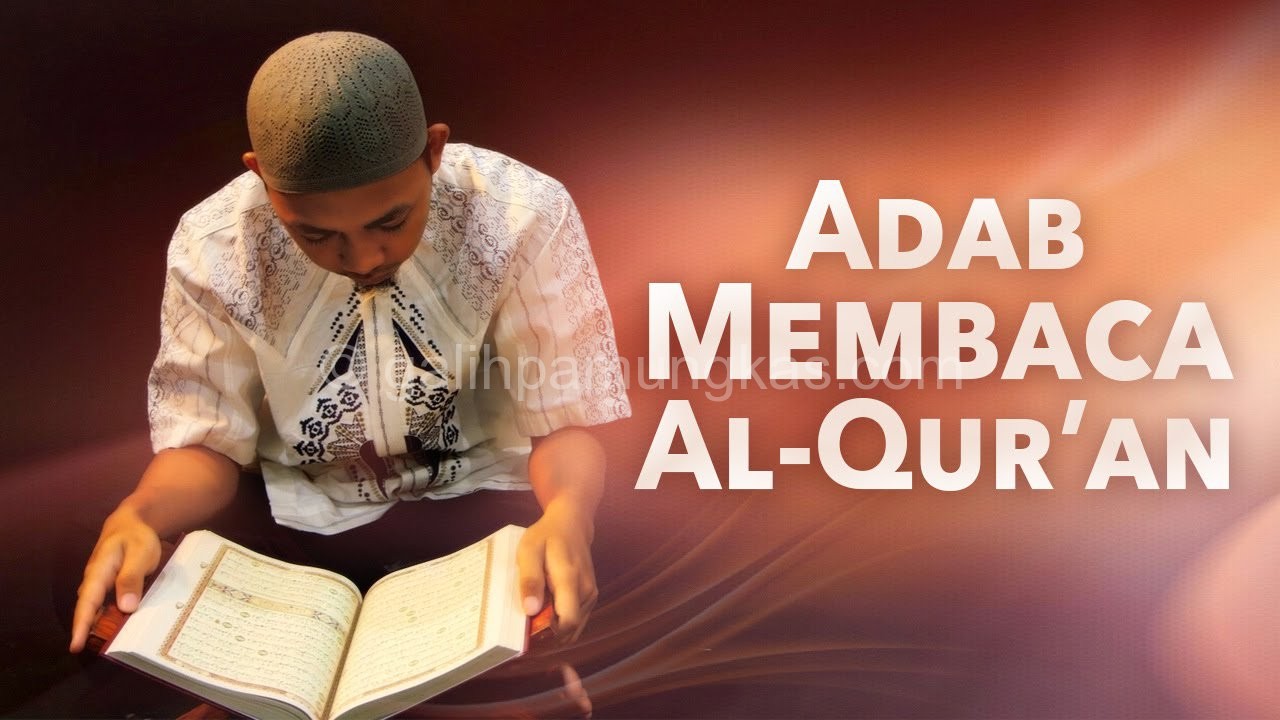 Adab Membaca Al-Qur’an